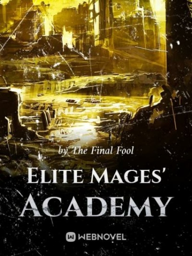 Академия элитных магов / Elite Mages Academy читать ранобэ