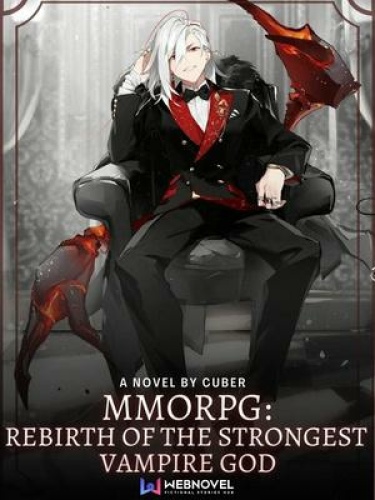 ММОРПГ: Возрождение сильнейшего бога-вампира / MMORPG : Rebirth Of The Strongest Vampire God читать ранобэ